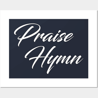 Praise Hymn Posters and Art